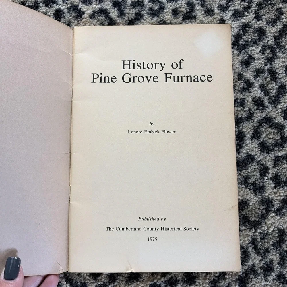 History of Pine Grove Furnace Lenore Embick Flower Cumberland Hist Scty 1974 VTG